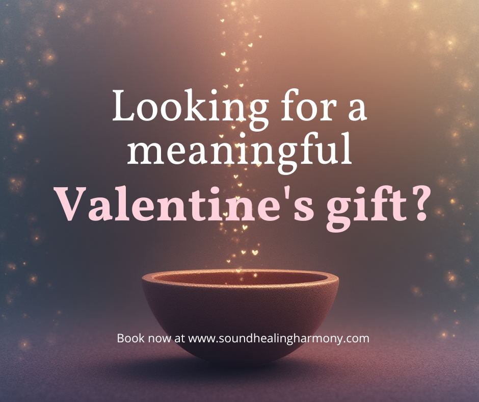Image of a Tibetan singing bowl with a shimery background. Text says Looking for a meaningful Valentine's gift? 
